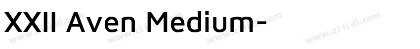 XXII Aven Medium字体转换